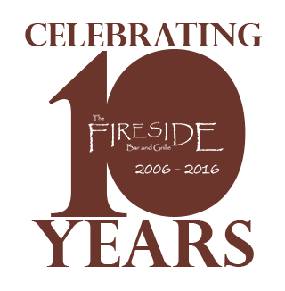 Fireside Bar & Grille - Celebrating 10 Years!